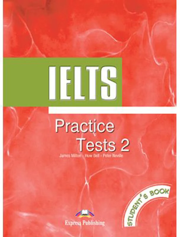 Curs limba engleza IELTS Practice test 2 Manualul elevului - James Milton, Huw Bell, Peter Neville