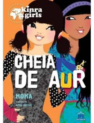Kinra Girls, Volumul 6. Cheia de aur