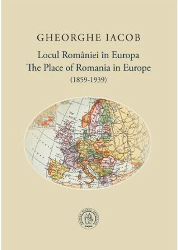 Locul Romaniei in Europa (1859-1939)