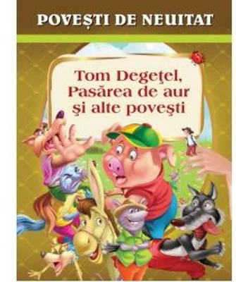 Tom Degetel, Pasarea de aur si alte povesti