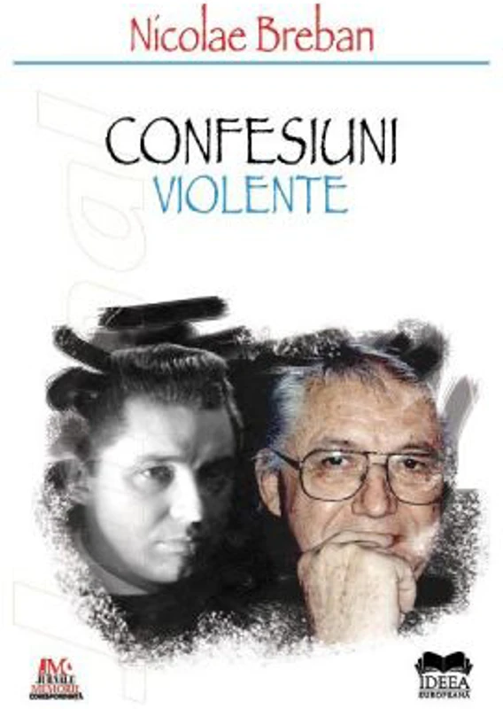 Confesiuni violente - Nicolae Breban