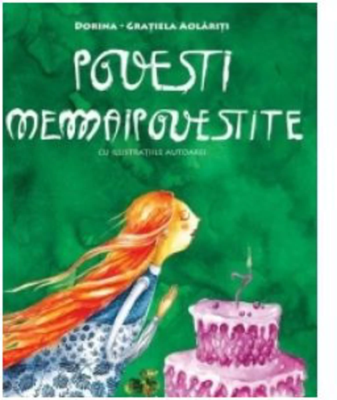 Povesti nemaipovestite - Dorina-Gratiela Aolariti