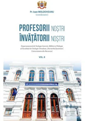 Profesorii nostri, Invatatorii nostri,, Voumul. 3 - Ioan Moldoveanu