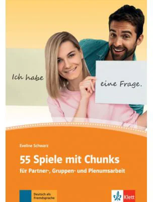 55 Spiele mit Chunks. für Partner-, Gruppen- und Plenumsarbeit - Eveline Schwarz