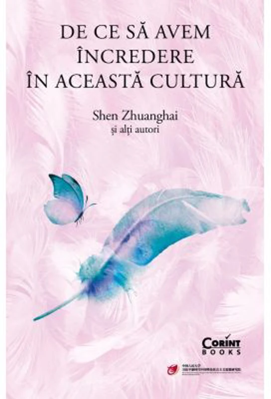 De ce sa avem incredere in aceasta cultura - Shen Zhuanghai