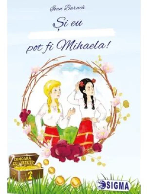 Si eu pot fi Mihaela! - Ioan Baruch