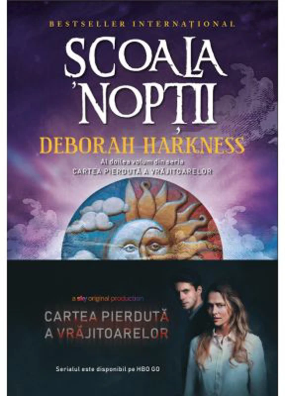 Scoala noptii. Al doilea volum din seria Cartea pierduta a vrajitoarelor - Deborah Harkness