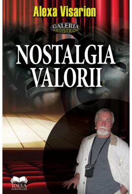 Nostalgia valorii - Alexa Visarion