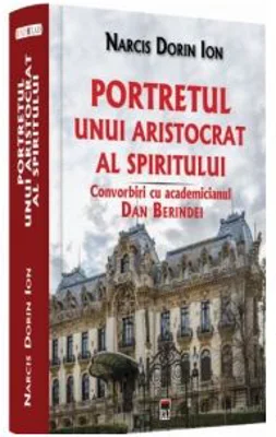 Portretul unui aristocrat al spiritului - Narcis Dorin Ion