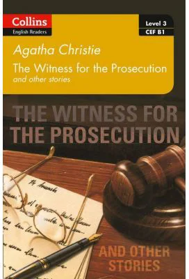 Witness for the Prosecution and other stories. Level 3, B1 - Agatha Christie