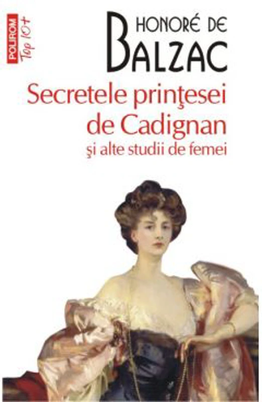 Secretele printesei de Cadignan si alte studii de femei - Honore de Balzac