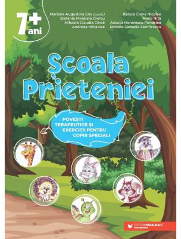 Scoala Prieteniei. Povesti terapeutice si exercitii pentru copiii speciali. 7+ - Mariana Augustina Ene