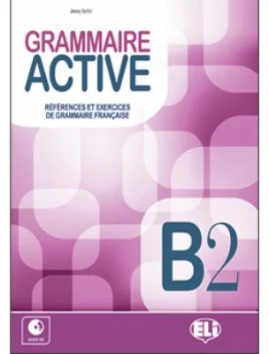 Grammaire active. Livre B2 + CD