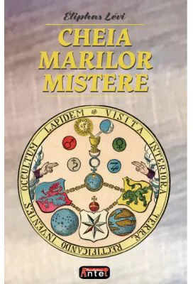 Cheia marilor mistere – Eliphas Levi