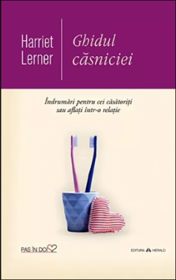 Ghidul casniciei - Indrumari pentru cei casatoriti sau aflati intr-o relatie
