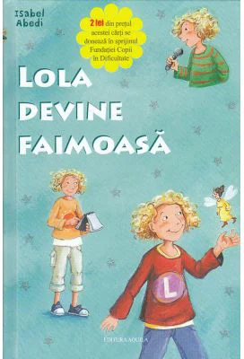 Lola devine faimoasa - Isabel Abedi