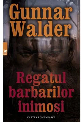 Regatul barbarilor inimosi - Gunnar Walder