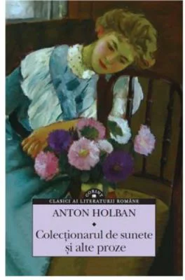 Colectionarul de sunete si alte proze - Anton Holban