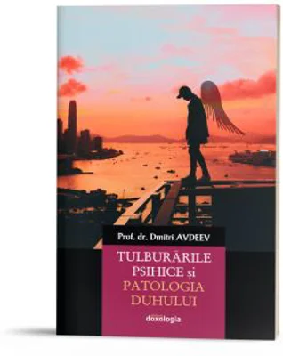 Tulburarile psihice si patologia duhului - Prof. dr. Dmitri Avdeev