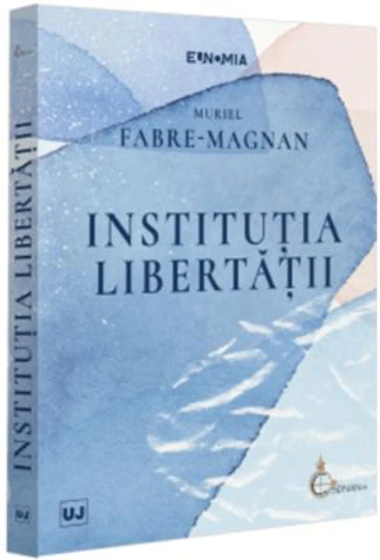 Institutia libertatii - Muriel Fabre-Magnan
