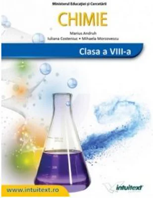 Chimie. Manual pentru clasa a 8-a - Marius Andruh, Iuliana Costeniuc, Mihaela Morcovescu