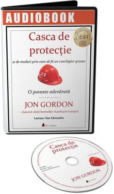 Audiobook. Casca de protectie - Jon Gordon