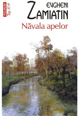 Navala apelor (editie de buzunar) - Evgheni Zamiatin
