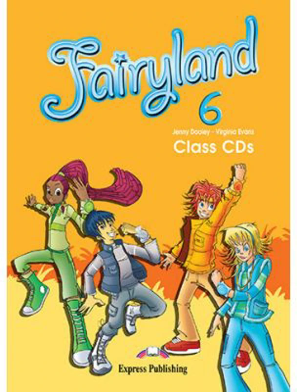 Curs limba engleza Fairyland 6 Audio. Set 4 CD - Jenny Dooley, Virginia Evans