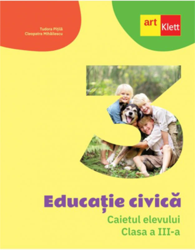 Educatie civica. Caietul elevului pentru clasa a 3-a - Tudora Pitila, Cleopatra Mihailescu