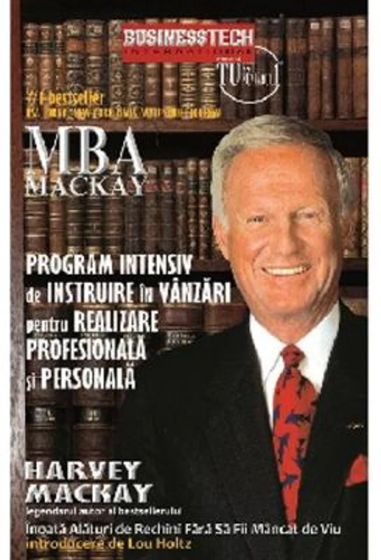 Program intensiv de instruire in vanzari pentru realizare profesionala si personala - Harvey Mackay