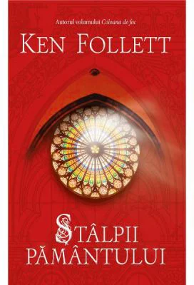 Stalpii pamantului - Ken Follett