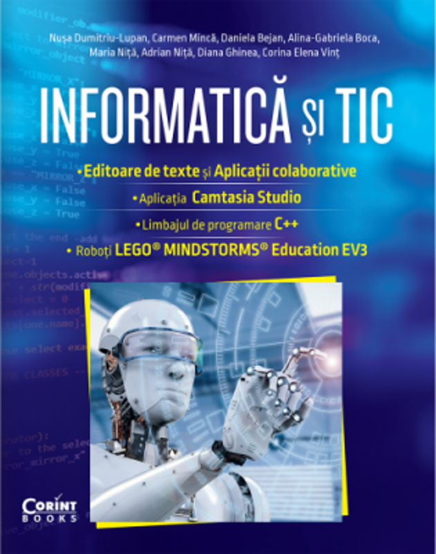 Informatica si TIC clasa a 7-a. Editoare de text si aplicatii colaborative, Camtasia Studio, C++, EV3 - Nusa Dumitriu-Lupan