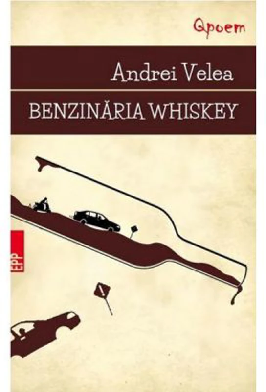 Benzinaria Whiskey - Andrei Velea
