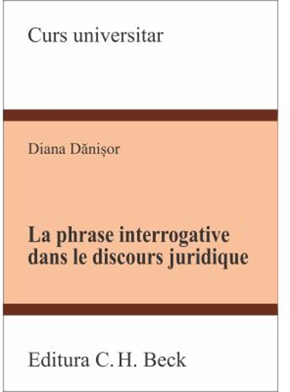 La phrase interrogative dans le discours juridique - Diana Danisor
