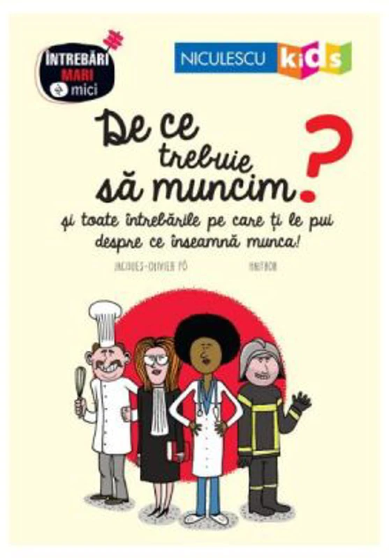 De ce trebuie sa muncim - Jacques-Olivier Po
