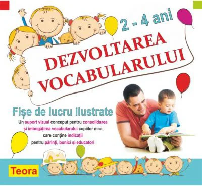 Dezvoltarea vocabularului 2-4 ani - Diana Rotaru