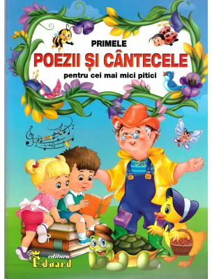 Primele poezii si cantecele pentru cei mai mici pitici