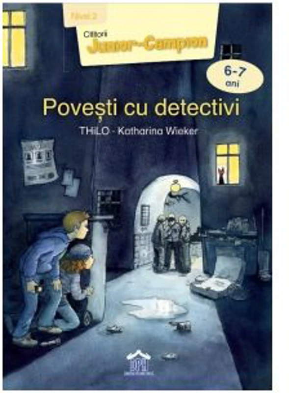Povesti cu detectivi. Nivel 2 - Cititorii Junior-Campion (6-7 ani) - Katharina Wieker