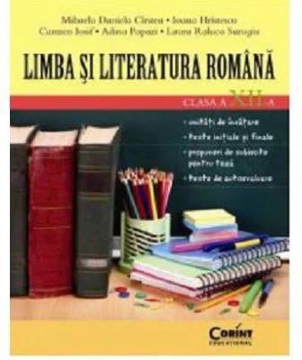 Limba si literatura romana. Clasa a 12 -a - Mihaela Cirstea