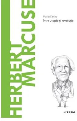 Volumul 63. Descopera Filosofia. Herbert Marcuse - Mario Farina