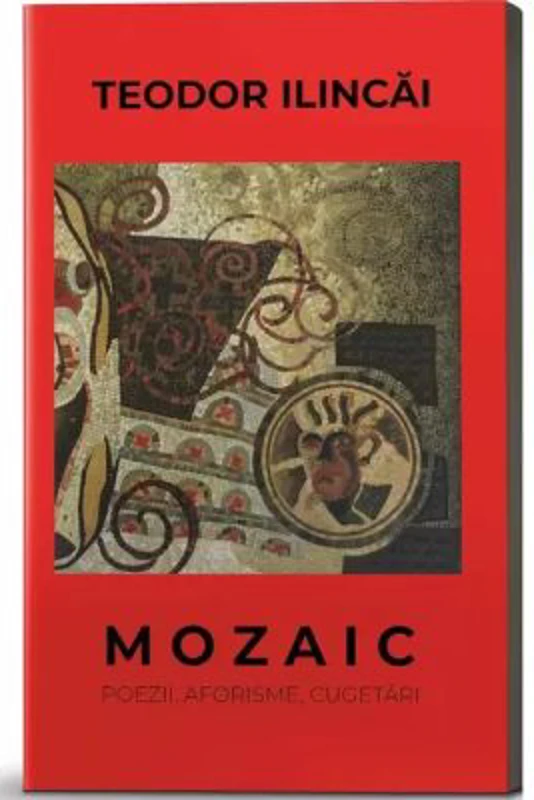 Mozaic. Poezii, aforisme, cugetari