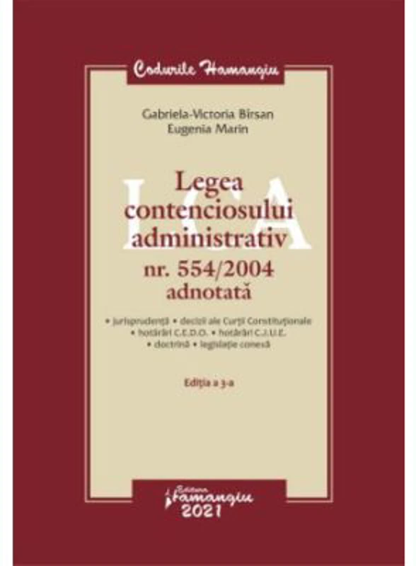 Legea contenciosului administrativ nr. 554/2004 adnotata. Editia a 3-a - Gabriela Victoria Birsan, Eugenia Marin