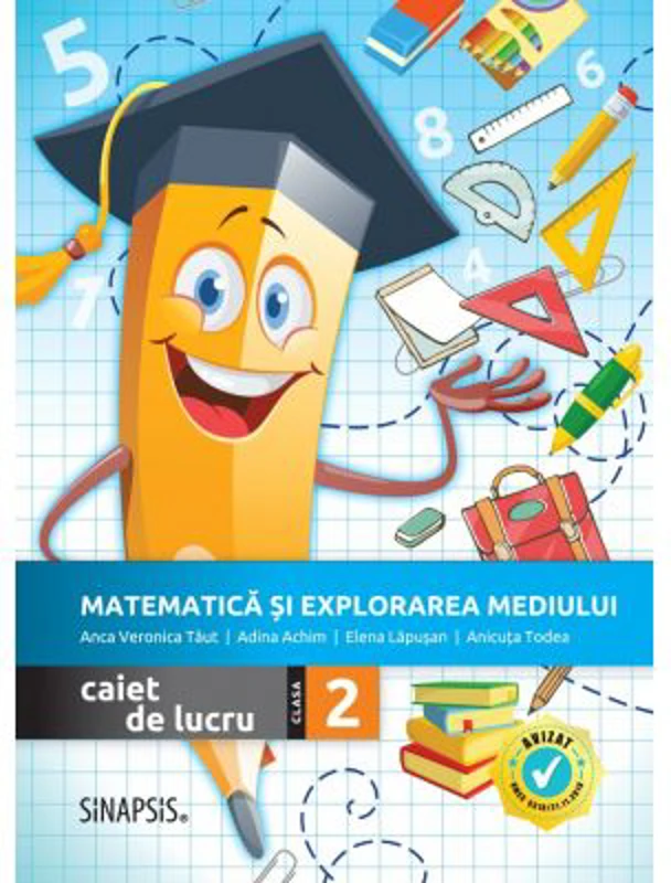 Matematica si explorarea mediului. Caiet de lucru pentru clasa a II-a - Anca Veronica Taut, Anicuta Todea, Adina Achim, Elena Lapusan