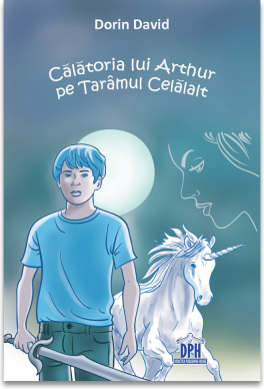 Calatoria lui Arthur pe Taramul Celalalt - Dorin David