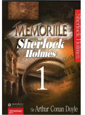 Memoriile lui Sherlock Holmes 1 - Arthur Conan Doyle