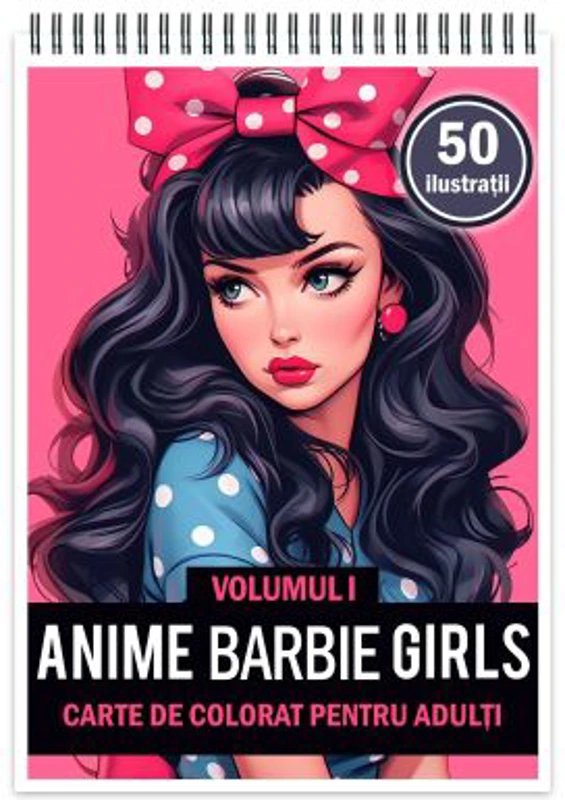 Carte de colorat pentru adulti, 50 de ilustratii, Anime Barbie Girls, Volumul 1