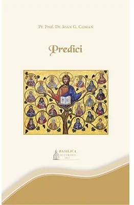 Predici - Pr. Prof. Dr. Ioan G. Coman