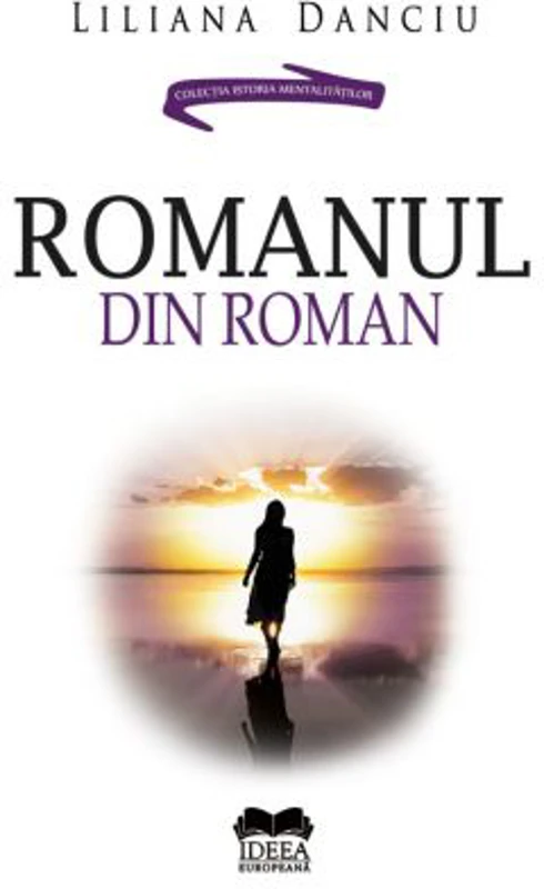Romanul din roman. Noaptea de Sanziene de Mircea Eliade - Liliana Danciu