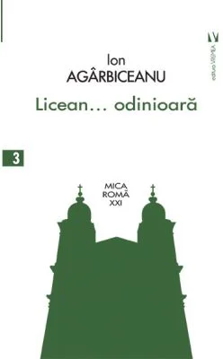 Licean... odinioara - Ion Agarbiceanu