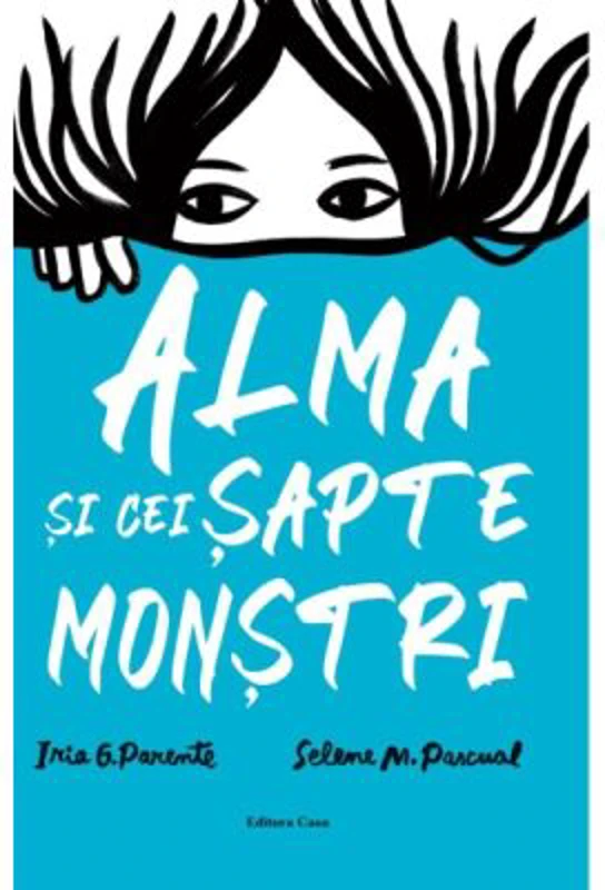 Alma si cei sapte monstri - Iria G. Parente